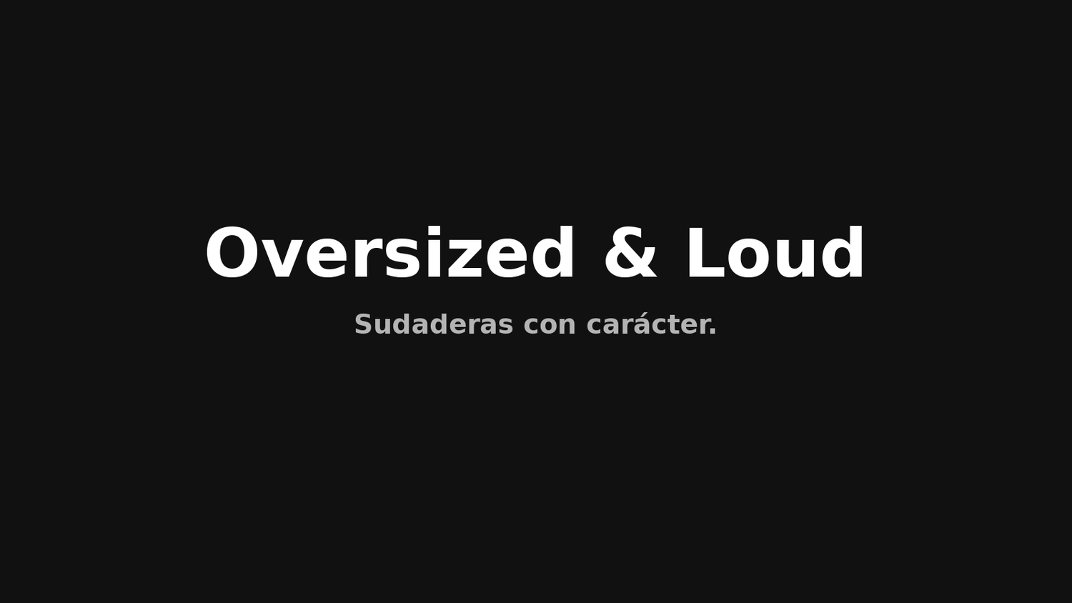 Oversized & Loud